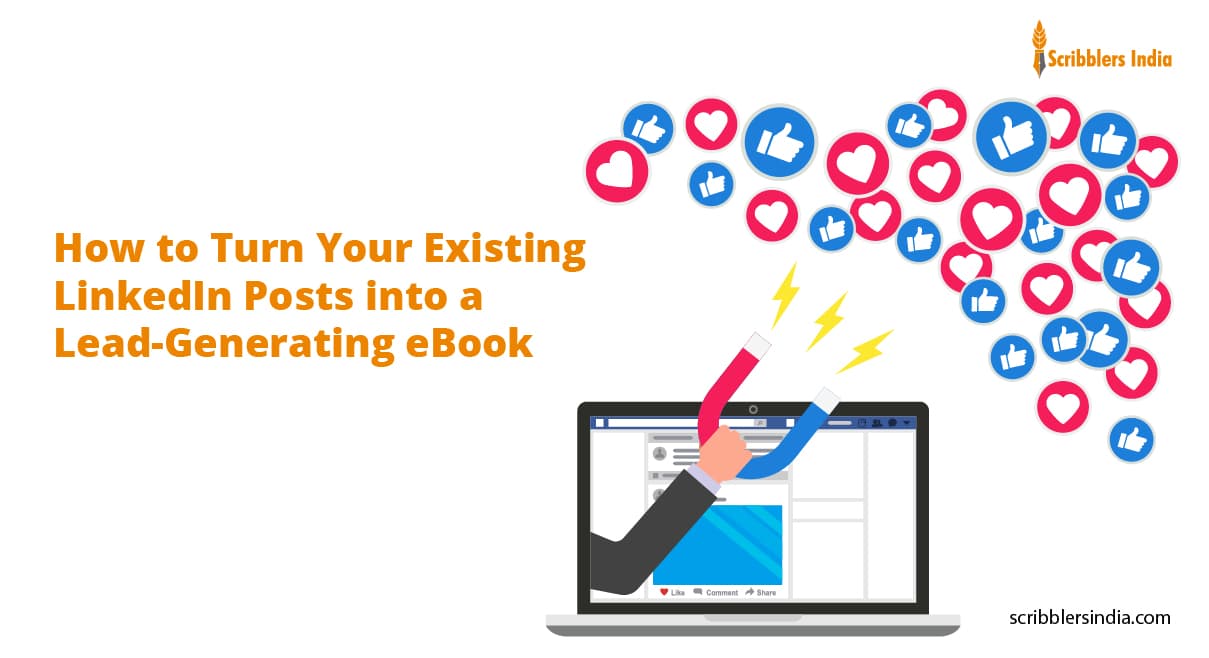 How to Turn Your LinkedIn Posts into a Lead-Generating eBook: Stepwise Guide